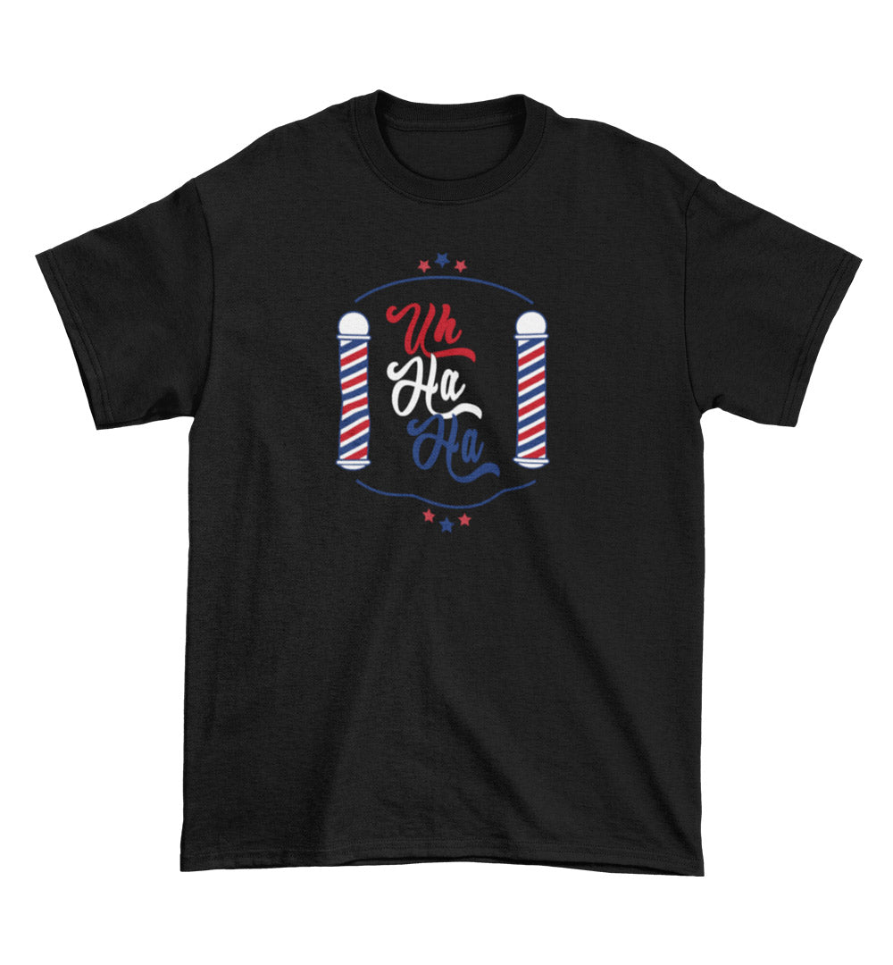 UH HA HA Barbershop Tee