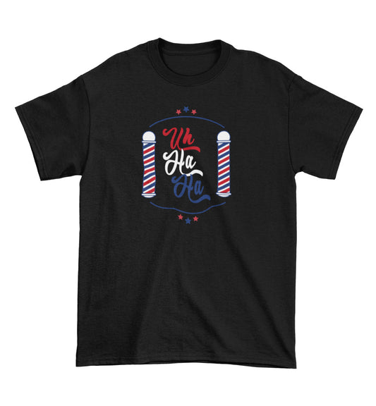UH HA HA Barbershop Tee