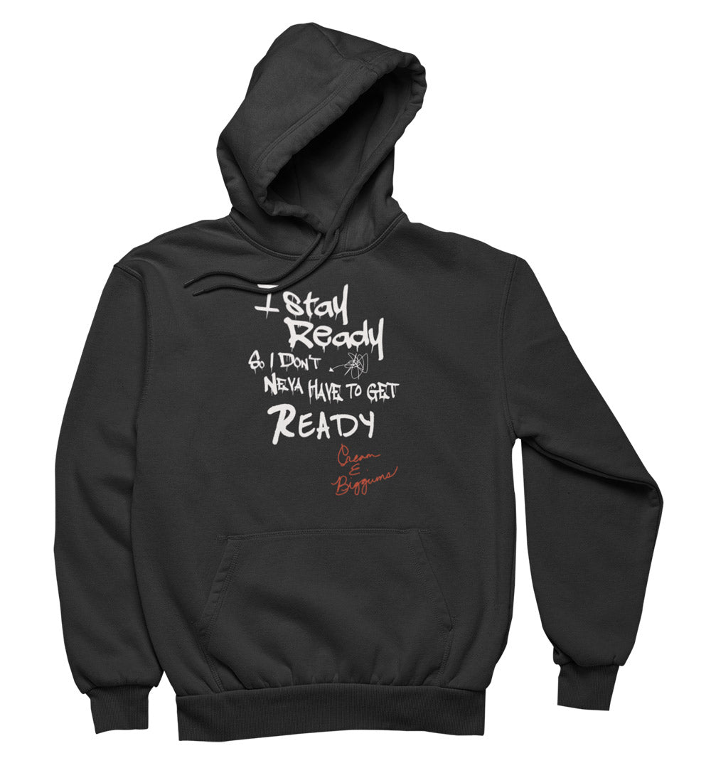I stay ready hoodie