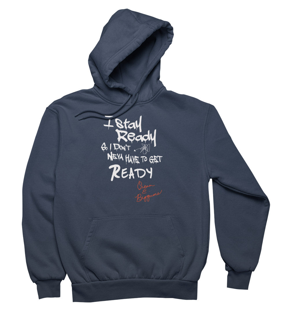 I stay ready hoodie