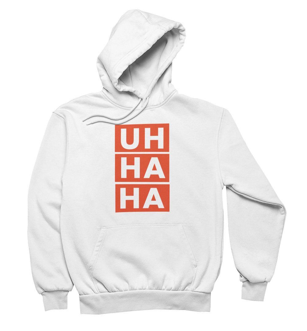 Uh Ha Ha Classic Hoodie